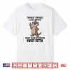 Otter Twinkle Little Snitch Mind Your Business Nosey Bitch Shirt