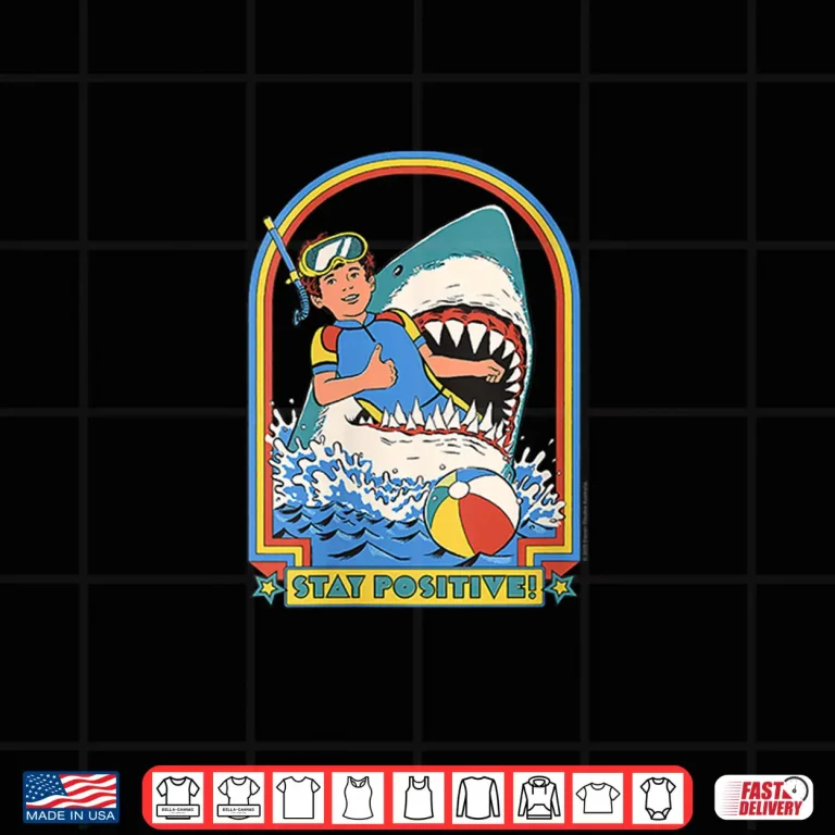 Design Stay Positive Shark Attack Sarcastic Retro Funny Adult Humor Shirt