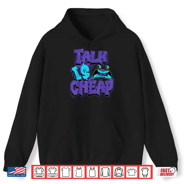 Hoodie Talk Is Cheap 8 Aqua Matching Tee Color Match Shirt