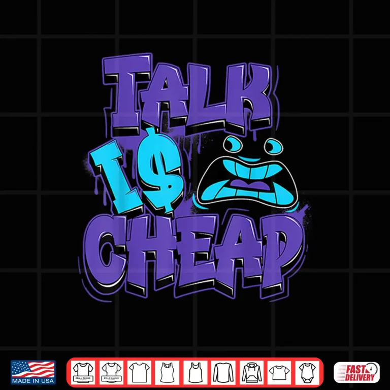 Design Talk Is Cheap 8 Aqua Matching Tee Color Match Shirt