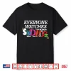 Everyone Watches Studbudz Shirt