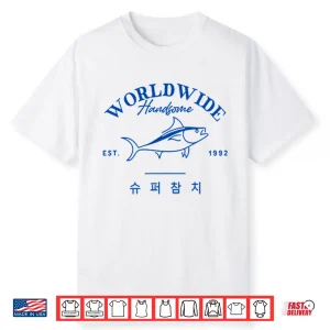 Worldwide Handsome Korea Tuna Est 1992 Shirt