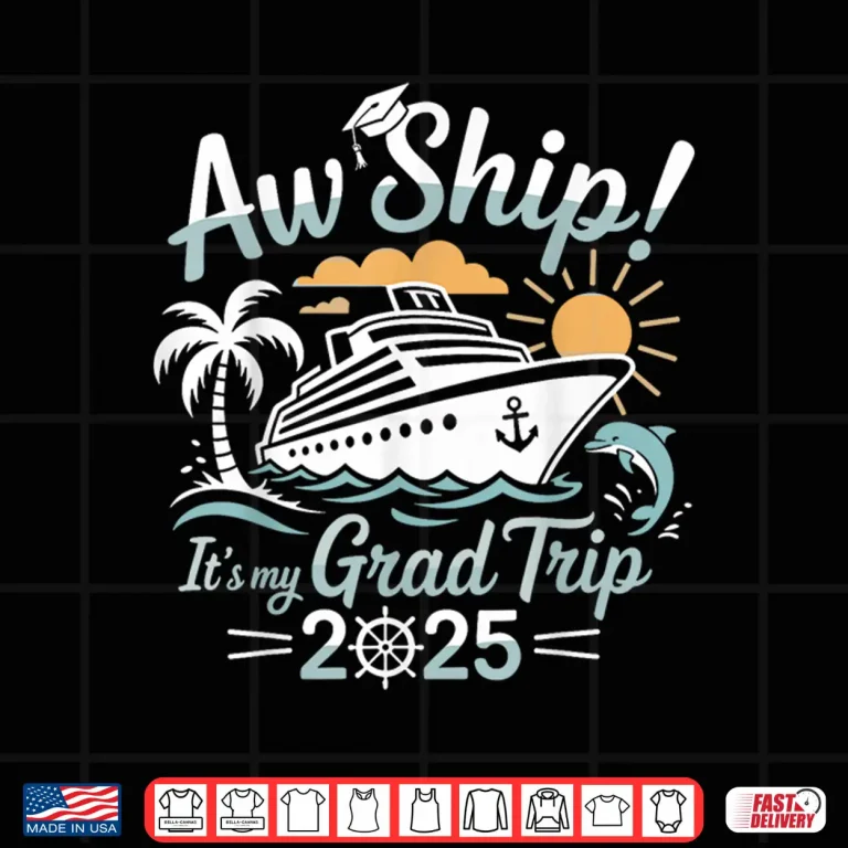 Design Aw Ship Its My Grad Trip Graduation Cruise Summer Vacation Shirt