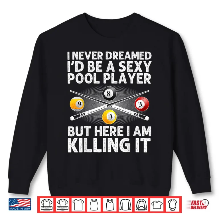 Sweatshirt Best Pool Design For Men Women Billiards Lover Pool Player Shirt