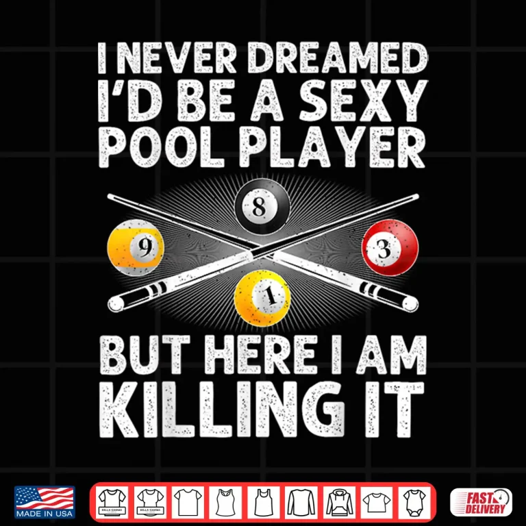 Design Best Pool Design For Men Women Billiards Lover Pool Player Shirt