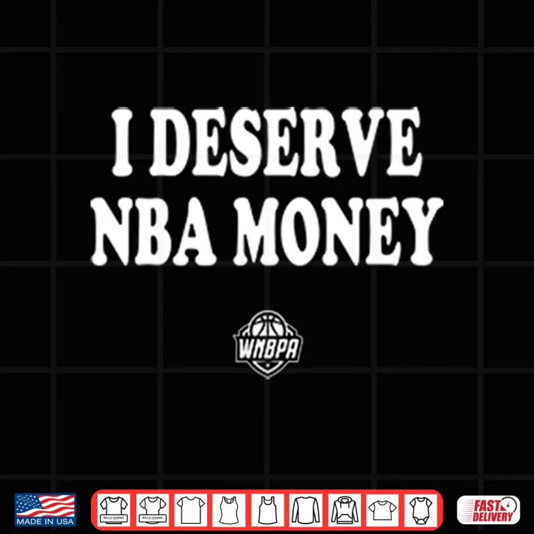 Design Caitlin Clark Wearing I Deserve NBA Money Shirt