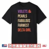 Violets And Pearls Fabulous Farwest Delta Girl Shirt