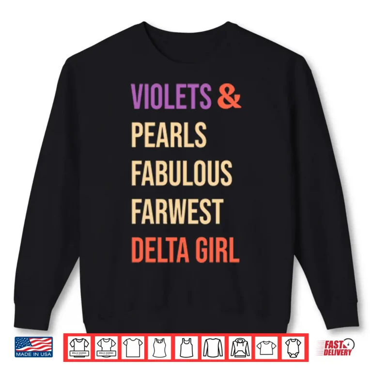 Sweatshirt Violets And Pearls Fabulous Farwest Delta Girl Shirt