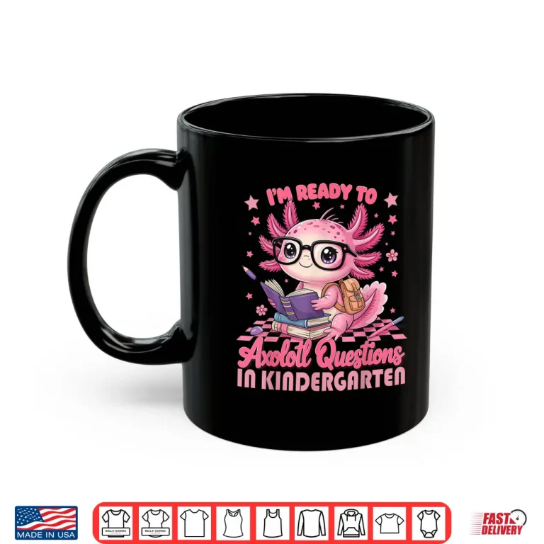 Mug 1st Day Of Kindergarten Axolotl Back to School Girls Shirt