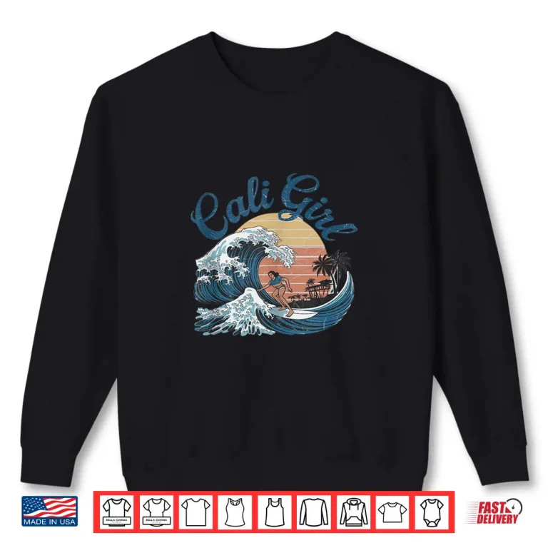 Sweatshirt Cali Girl Tshirt California Beach Summer Vacation 70s Retro Shirt