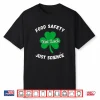 Food Safety Not Luck Just Science Shirt