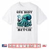 I’M Like 12 People Packed In One Body Spin The Octopus Shirt