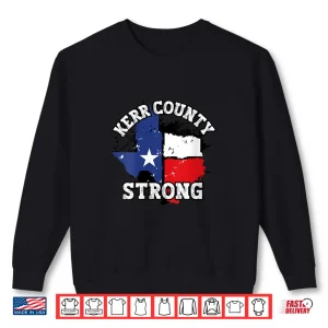 Sweatshirt Kerr County Strong Shirt