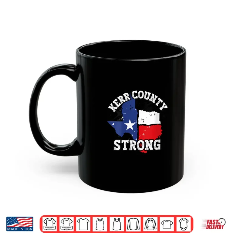 Kerr County Strong Shirt 3 Mug Kerr County Strong Shirt