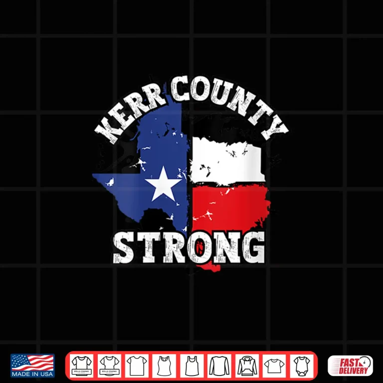 Kerr County Strong Shirt 4 Design Kerr County Strong Shirt