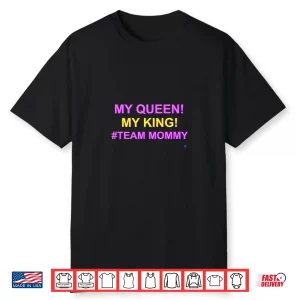 My Queen My King Shirt