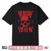 No Desire To Fit In Skull Shirt