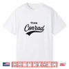 Team Conrad Forever Funny Tee Shirt