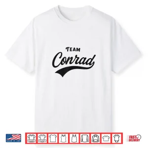 Team Conrad Forever Funny Tee Shirt