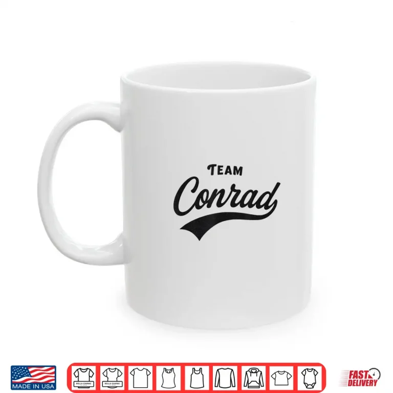 Mug Team Conrad Forever Funny Tee Shirt