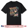 Wrinkles Only Go Where Smiles Have Been Shirt