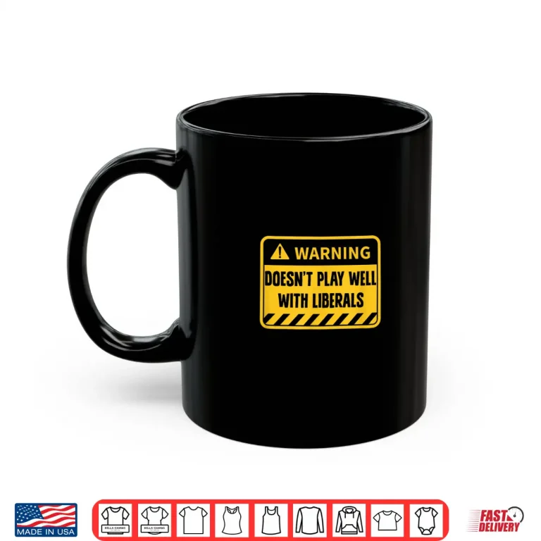 Mug Republican Doesnt Play Well with Liberals Shirt