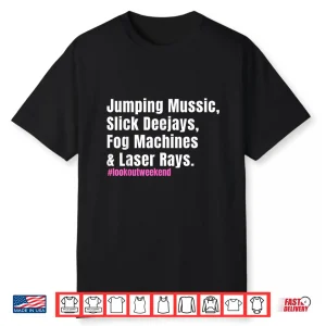 Jumping Music Slick Deejays Fog Machines And Laser Rays Shirt