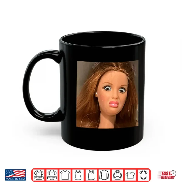Mug Disgusted Doll Barbie Face Troll Meme Shirt