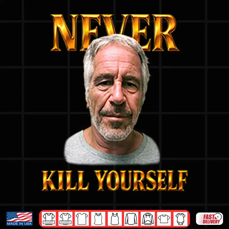 Design Jeffrey Epstein Never Kill Yourself Shirt