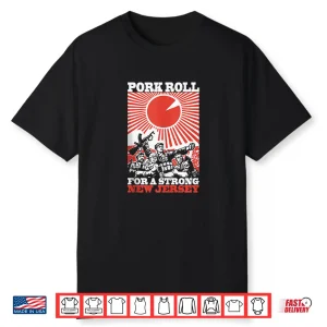 Pork Roll For A Strong New Jersey Shirt