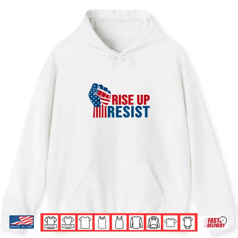 Hoodie Rise Up Resist Patriotic Shirt