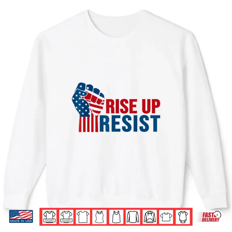 Sweatshirt Rise Up Resist Patriotic Shirt
