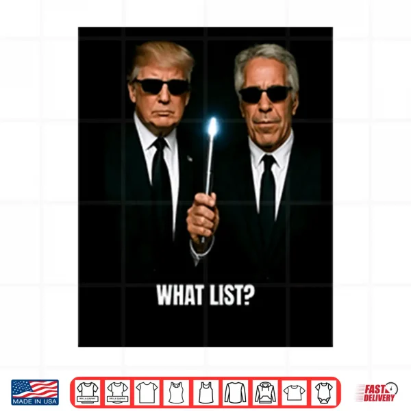 Donald Trump And Jeffrey Epstein What List Shirt 4 Design Donald Trump And Jeffrey Epstein What List Shirt