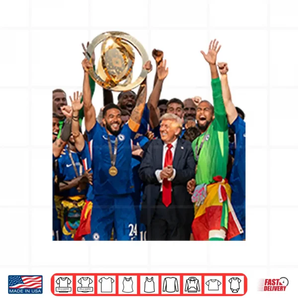 Design Trump Vs Chelsea FIFA Club World Cup Awards Shirt