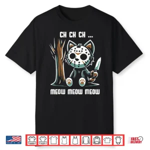 Ch Ch Ch Meow Meow Meow Cat Movie Horror Shirt