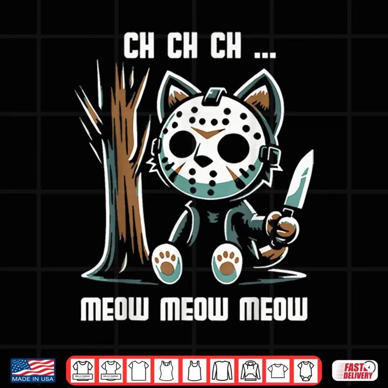 Design Ch Ch Ch Meow Meow Meow Cat Movie Horror Shirt
