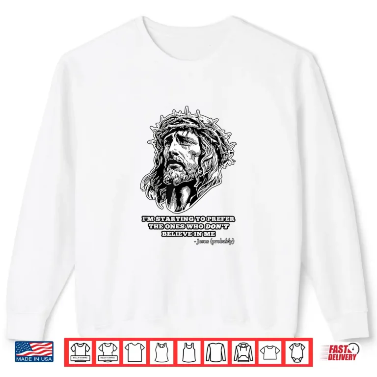 Sweatshirt Jesus Atheist Shirt