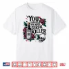 You Inspire My Inner Serial Killer Spooky Season Shirt