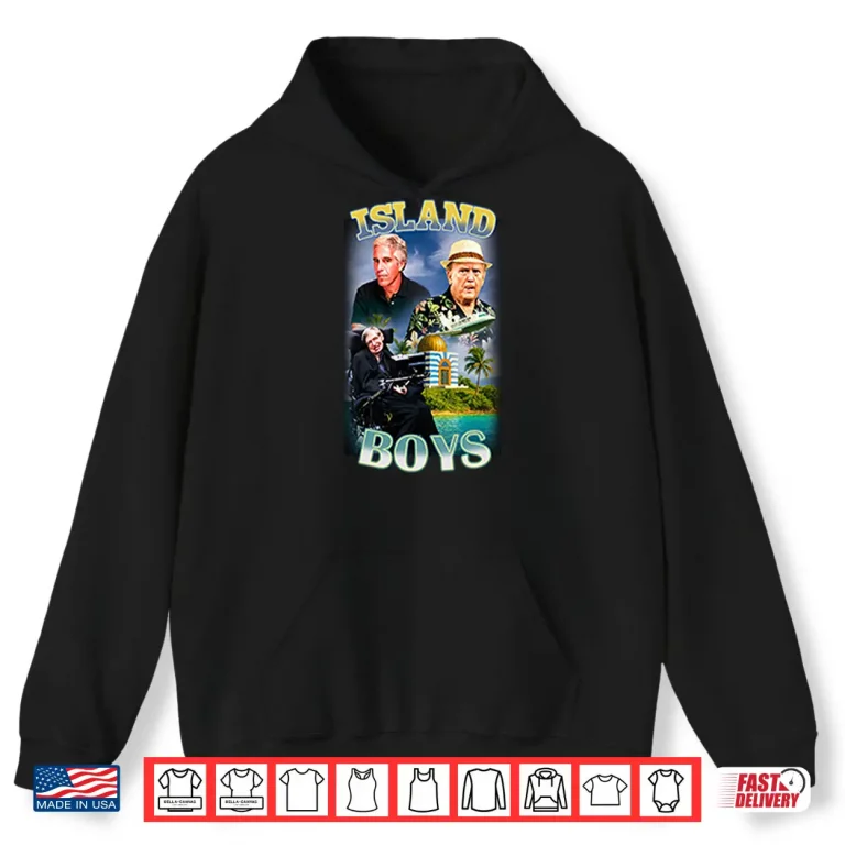 Hoodie Island Boys Jeffrey Epstein Donald Trump Stephen Hawking Shirt