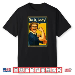 Do It Lady Trending Humor Joke Shirt