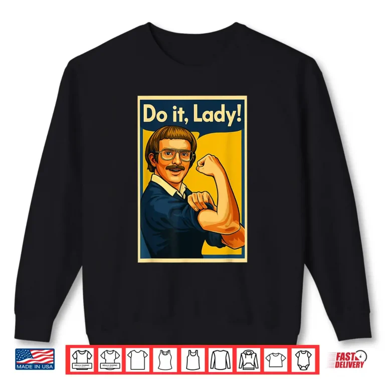 Sweatshirt Do it lady Trending Humor Joke Shirt