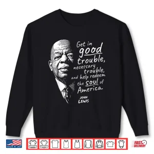 Sweatshirt John Lewis On the Soul of America Shirt