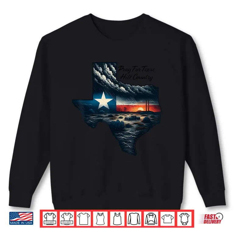 Sweatshirt Texas Strong Flood Pray For Texas Shirt