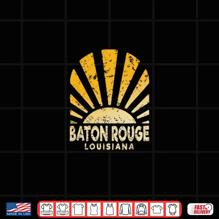 Design Baton Rouge LA Sunny Baton Rouge Louisiana Shirt