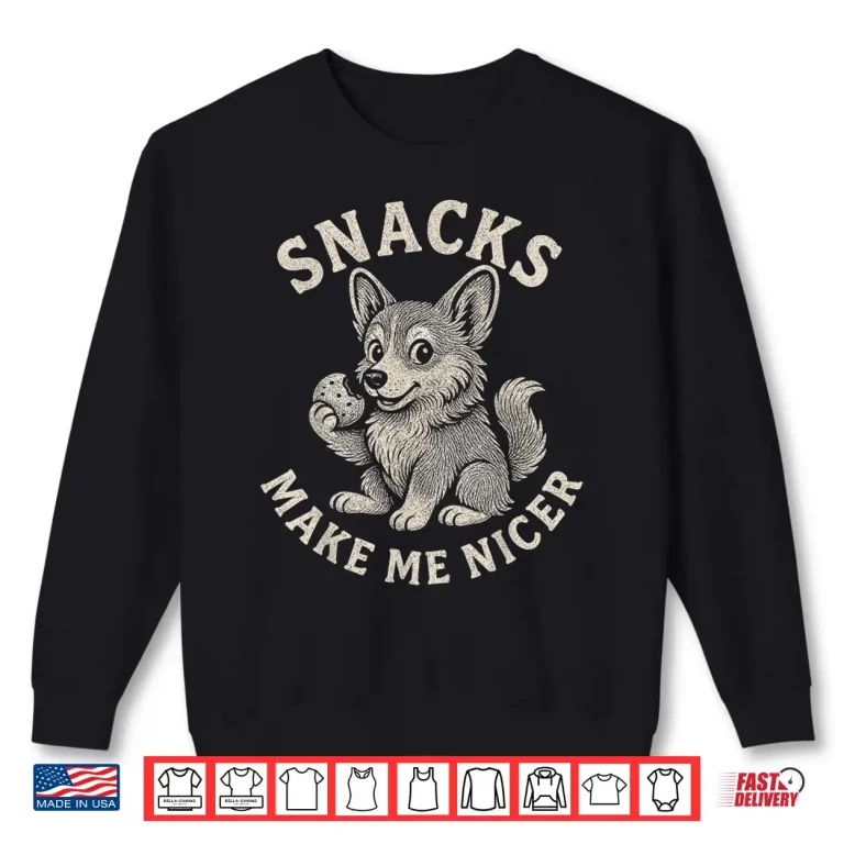 Sweatshirt Funny Corgi Snacks Quote Cookie Humor Cute Puppy Art Shirt