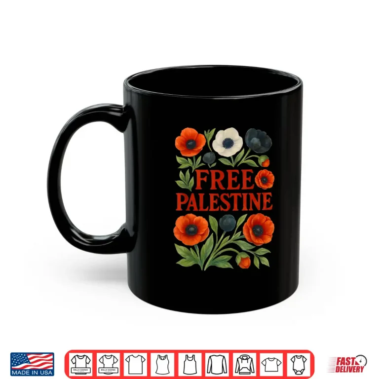 Mug Free Palestine Flower Palestine Clothing Support Gaza Shirt