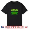 Pickles Are Great Until You’Re In One Funny Pickle Shirt