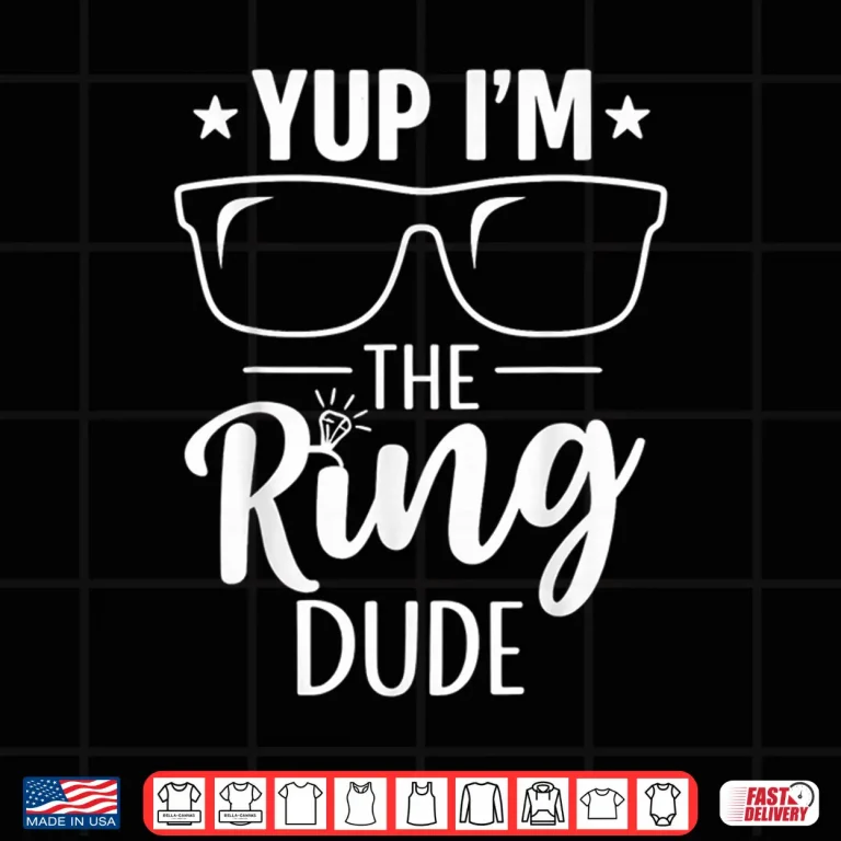 Design Yup Im The Ring Dude Funny Bearer Wedding Ceremony Crew Shirt
