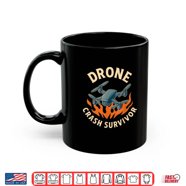 Mug Drone Crash Survivor Funny Shirt 1