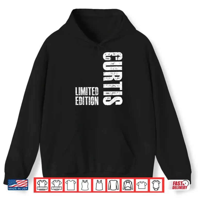 Hoodie Limited Edition Curtis Gifts Funny Curtis Shirt 1